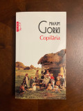Maxim Gorki - Copilaria (Ca noua!)