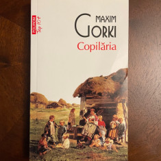 Maxim Gorki - Copilaria (Ca noua!)