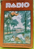 H78-I-Cartea Radio amatorului Germania 1926 cu 172 imagini stare buna, gros copertata. Marimi: 20/14 cm, 214 pagini.