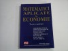 MATEMATICI APLICATE IN ECONOMIE - TEORIE SI APLICATII - GHEORGHE CENUSA