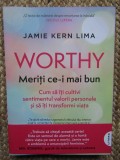 Worthy. Meriti ce-i mai bun - Jamie Kern Lima