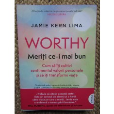 Worthy. Meriti ce-i mai bun - Jamie Kern Lima