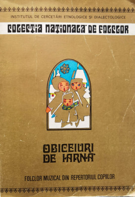 Obiceiuri De Iarna Folclorul Muzical Din Repertoriul Copiilor - Necunoscut , O36 foto