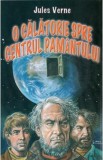 O calatorie spre centrul pamantului - Jules Verne