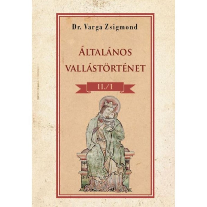 &Aacute;ltal&aacute;nos vall&aacute;st&ouml;rt&eacute;net II/1. k&ouml;tet - Dr. Varga Zsigmond