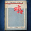 Cultura Trandafirilor - E. Luban - Carte Gradinarit, Hobby - Ghid detaliat trandafiri