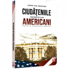 Presedintii americani ...Ciudateniile presedintilor americani - Jakob Van Eriksson foto