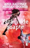 Farame de soapte | Amie Kaufman, Meagan Spooner