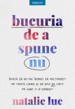 Bucuria de a spune nu - Paperback brosat - Natalie Lue - Litera