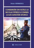 Consemnari din notele lui Nicolae Petrescu-Comnen si alte adnotari istorice VICTOR VERNESCU