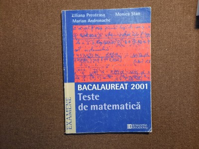 Liliana Preoteasa - Teste de matematica. Bacalaureat 2001 foto