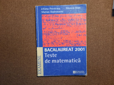 Liliana Preoteasa - Teste de matematica. Bacalaureat 2000 foto