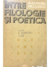 Alexandru Niculescu - Intre filologie si poetica (Editia: 1980) foto
