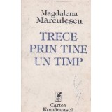 Trece prin tine un timp