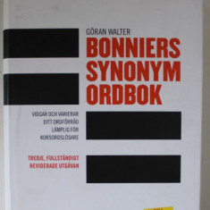 BONNIERS SYNONYM ORDBOOK - GORAN WALTER , DICTIONAR DE SINONIME IN LIMBA SUEDEZA , 2005