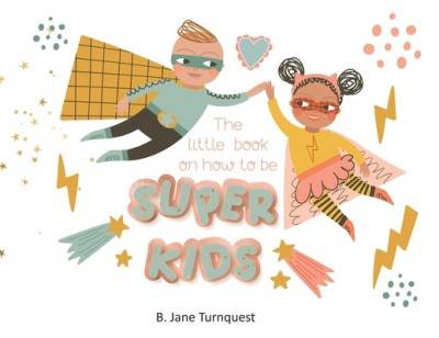 The Little Book On How To Be Super Kids foto