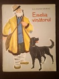 N. D. Mamin Sibiriac - Emelia v&acirc;nătorul (ilustrații M. Rogozeanu &amp; Gh. Motora; 1963)