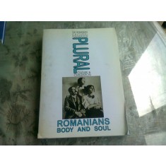 The Romanian cultural foundation plural culture and civilization. Romanians body and soul (carte in limba engleza)