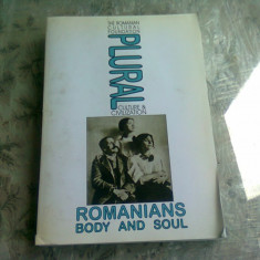 The Romanian cultural foundation plural culture and civilization. Romanians body and soul (carte in limba engleza)