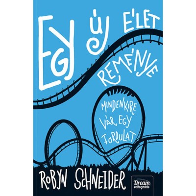 Egy &amp;uacute;j &amp;eacute;let rem&amp;eacute;nye - Robyn Schneider foto