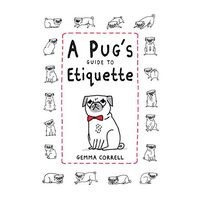 Pug&#039;s Guide to Etiquette
