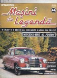 bnk ant Revista Masini de legenda 44 - Mercedes Benz 180 Ponton