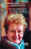 Romania De Totdeauna. Simona Preda In Dialog Cu Acad. Georgeta Filitti, Simona Preda, Georgeta Filitti - Editura Corint