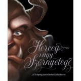 Herceg vagy Sz&ouml;rnyeteg? - A Sz&eacute;ps&eacute;g szerelm&eacute;nek t&ouml;rt&eacute;nete