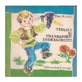 Tirlici si Trandafirii Indragostiti
