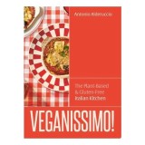 Cumpara ieftin Veganissimo! The Plant-Based &amp; Gluten-Free Italian Kitchen