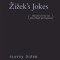 Zizek&#039;s Jokes: (Did You Hear the One about Hegel and Negation?)