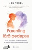 Parenting fără pedepse - Paperback brosat - Jon Fogel - Bookzone
