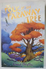 THE FOLK OF THE FARAWAY TREE by ENYD BLYTON , illustrated by JAN McCAFFERTY , 2007