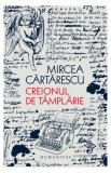 Creionul de t&acirc;mplărie - Paperback brosat - Mircea Cărtărescu - Humanitas