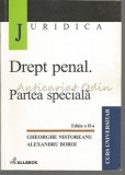 Drept Penal. Partea Speciala - Gheorghe Nistoreanu, Alexandru Boroi, Editia a II-a, All Beck, 2002, 582 Pagini