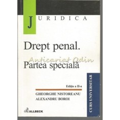 Drept Penal. Partea Speciala - Gheorghe Nistoreanu, Alexandru Boroi