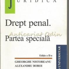 Drept Penal. Partea Speciala - Gheorghe Nistoreanu, Alexandru Boroi