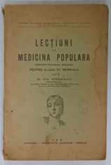 LECTIUNI DE MEDICINA POPULARA , PENTRU CLASA VI - A NORMALA de Dr. GH. ORASANU , 1925 foto