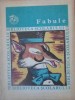 Fabule - Colectiv, Editura Ion Creanga, 1974, Biblioteca Scolarului, Literatura Copii, Fabula