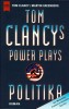 Tom Clancy - Politika ( Tom Clancy&#039;s Power Plays No. 1 )