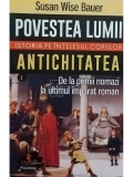 Susan Wise Bauer - Povestea lumii - Istoria pe intelesul copiilor, vol. I (Editia: 2023)