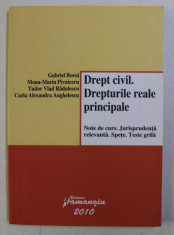 DREPT CIVIL . DREPTURILE REALE PRINCIPALE de GABRIEL BOROI , MONA MARIA PIVNICERU , TUDOR VLAD RADULESCU , 2010 foto