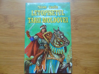 Letopisetul Tarii Moldovei -Miron Costin foto