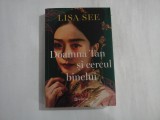 DOAMNA TAN SI CERCUL BINELUI - LISA SEE