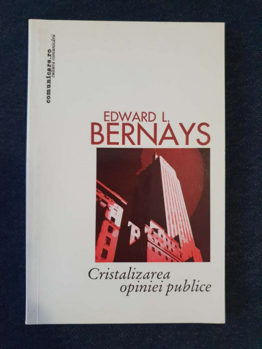 Cristalizarea opiniei publice &ndash; Edward L. Bernays