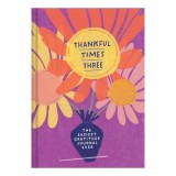 Thankful Times Three: The Easiest Gratitude Journal Ever