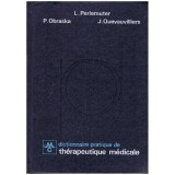 L. Perlemuter, P. Obraska, j. Quevauvilliers - Dictionnaire pratique de therapeutique medicale - 127636