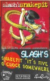 Slash's Snakepit - It's Five O' Clock Somewhere, Caseta audio