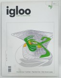 REVISTA IGLOO No.113, ANUL IX , SUBIECTUL: HABITAT si ARHITECTURA, 2011