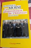 Dominique Mo&iuml;si, La g&eacute;opolitique de l&#039;&eacute;motion Comment les cultures de peur, d&#039;humiliation et d&#039;espoir faconnent le monde